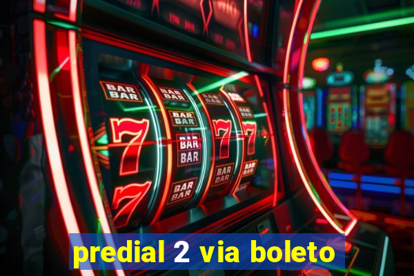 predial 2 via boleto